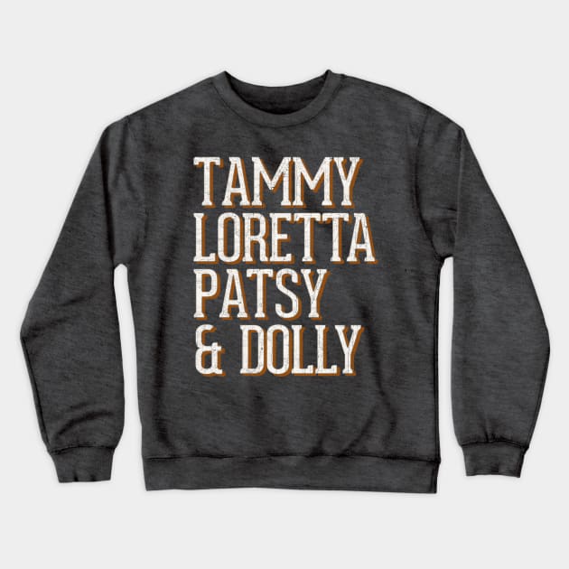 Tammy, Loretta, Patsy, & Dolly Crewneck Sweatshirt by DankFutura